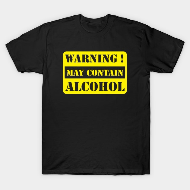 Warning ! may contain alcohol T-Shirt by ddesing